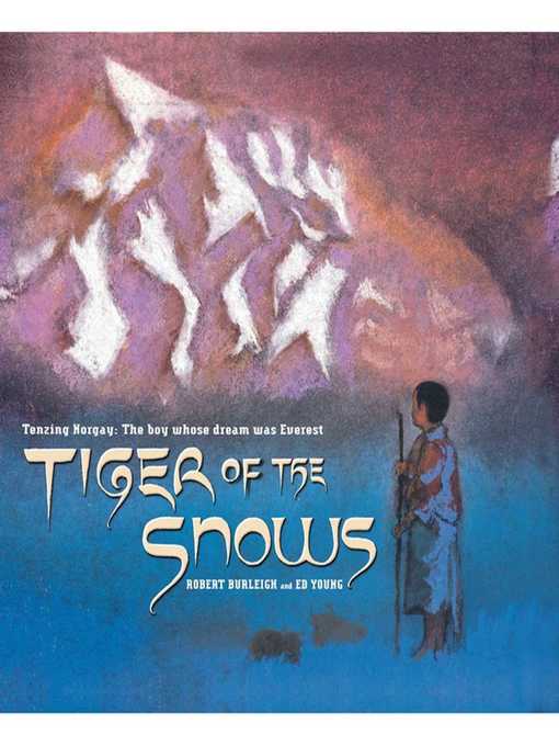 Title details for Tiger of the Snows by Robert Burleigh - Wait list